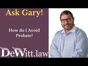 How do I Avoid Probate? (Video)