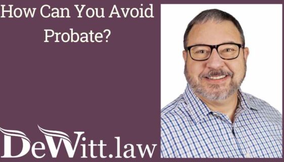 How can you avoid probate?