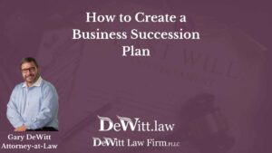 How to Create a Business Succession Plan | Bentonville Business Succession Attorneys