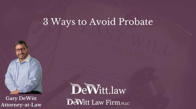 3 Ways to Avoid Probate