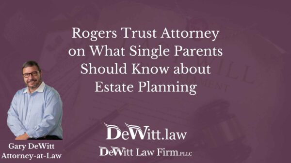 Rogers-Trust-Attorney-on-What-Single-Parents-Should-Know-about-Estate-Planning