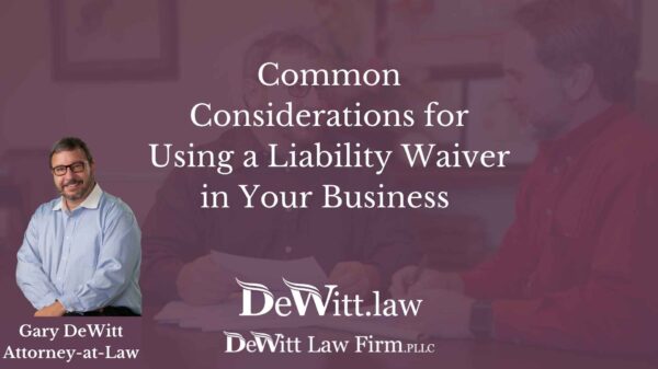 Common Considerations for Using a Liability Waiver in Your Business