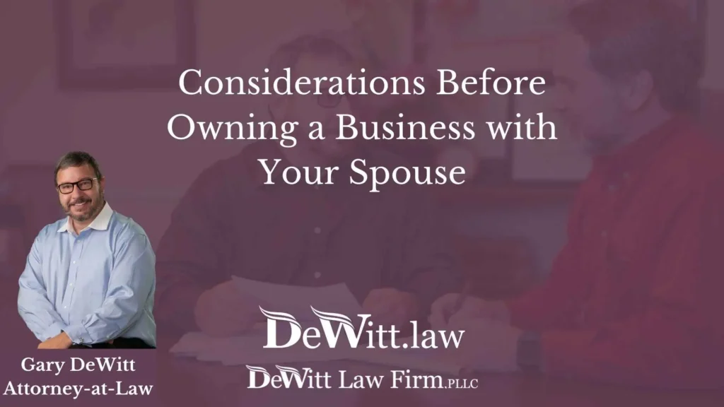 Considerations Before Owning a Business with Your Spouse 7 Considerations Before Owning a Business with Your Spouse