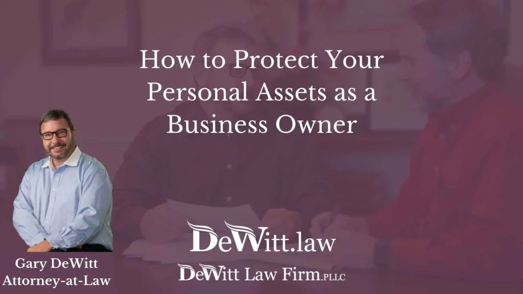 How to Protect Your Personal Assets as a Business Owner 3 How to Protect Your Personal Assets as a Business Owner