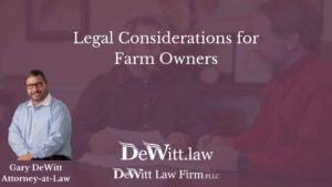 Legal Considerations for Farm Owners