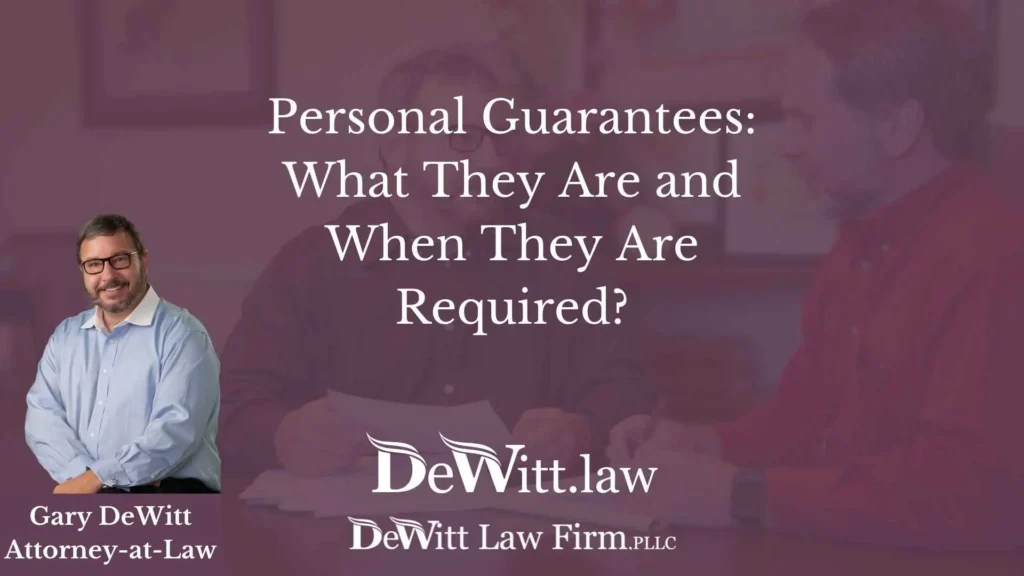 Personal Guarantees: What They Are and When They Are Required? 10 Personal Guarantees: What They Are and When They Are Required?