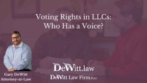 Voting Rights in LLCs: Who Has a Voice?