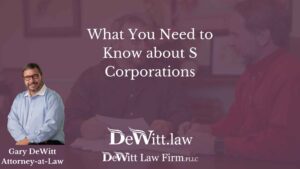 What You Need to Know about S Corporations