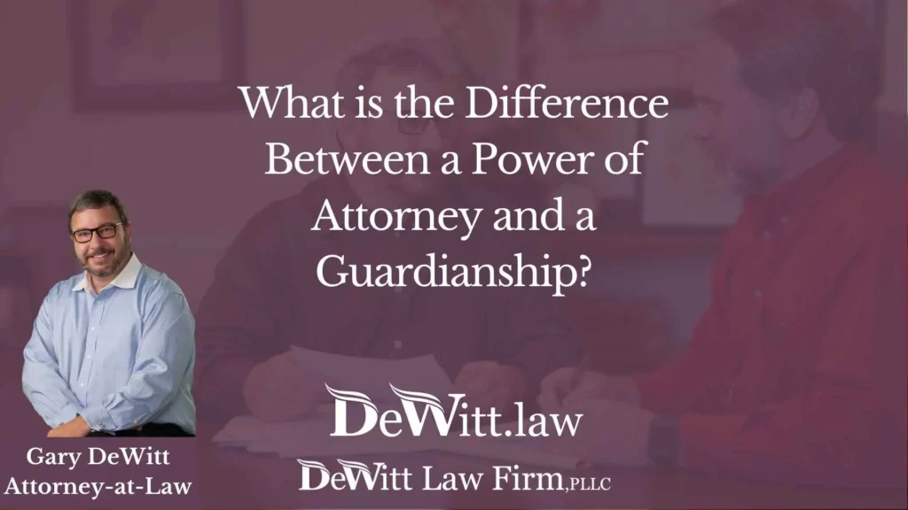 Springdale Estate Planning Attorney Answers "What is the Difference Between a Power of Attorney and a Guardianship?" 8 What is the Difference Between a Power of Attorney and a Guardianship