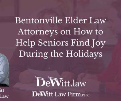 _Bentonville Elder Law Attorneys on How to Help Seniors Find Joy During the Holidays