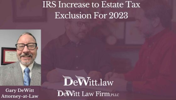 IRS Increase to Estate Tax Exclusion For 2023