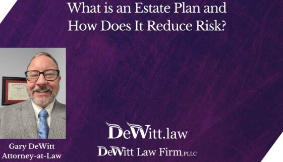 What is an Estate Plan and How Does It Reduce Risk?